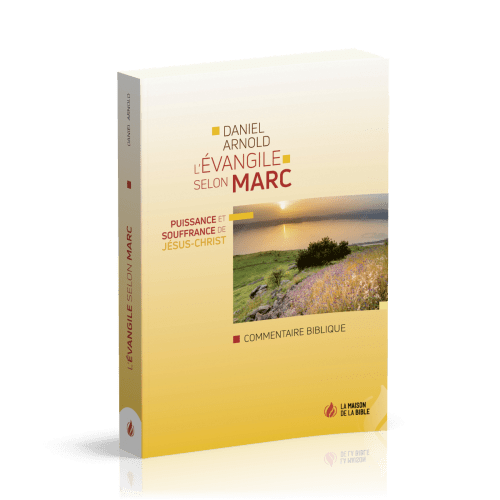 Évangile selon Marc (L') - Puissance et souffrance de Jésus-Christ