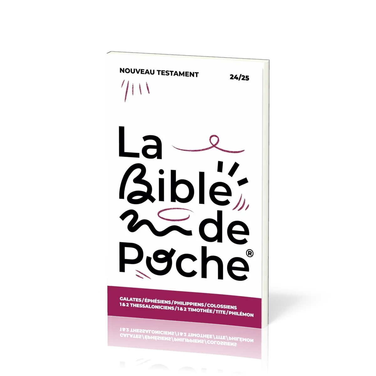 Galates, Ephésiens, Philippiens, Colossiens, 1 & 2 Thessaloniciens, 1 & 2 Timothée, Tite,...