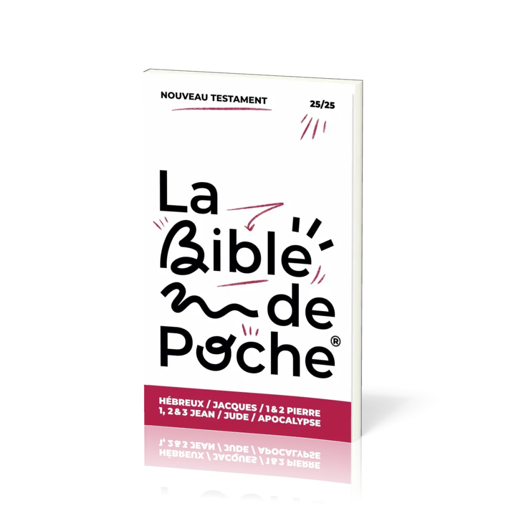 Hébreux, Jacques, 1 & 2 Pierre, 1, 2 & 3 Jean, Jude, Apocalypse - La Bible de poche, volume 25/25