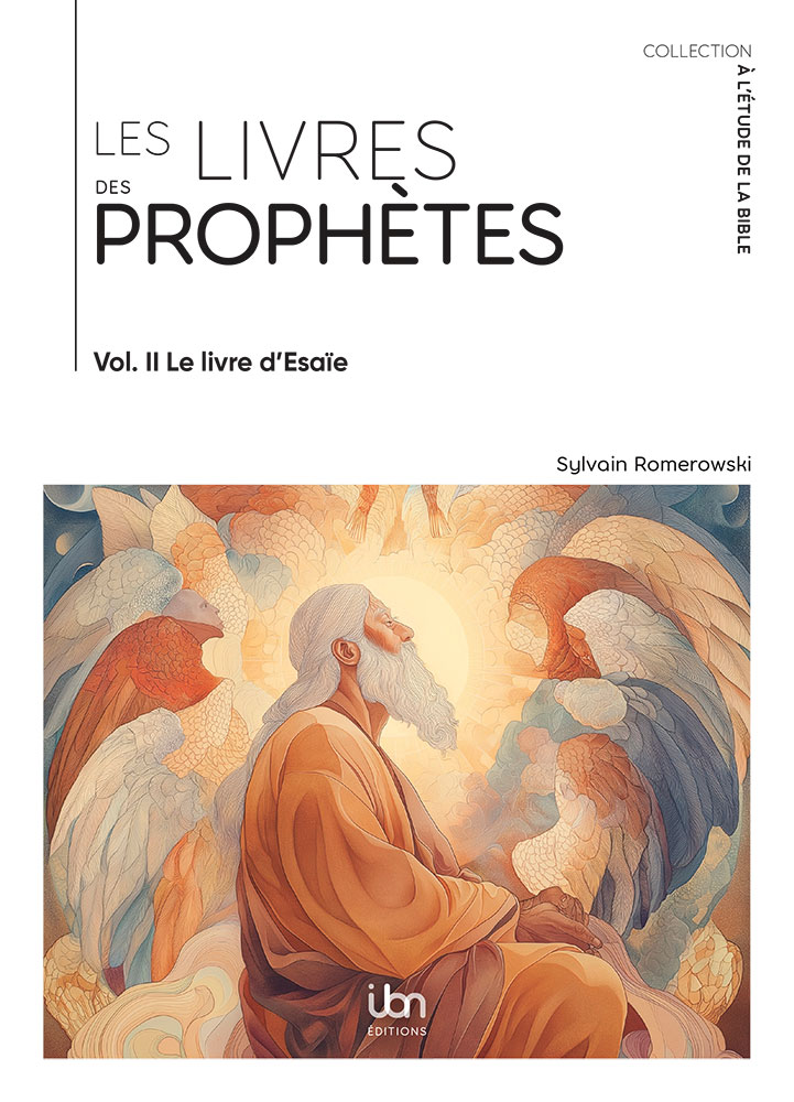 Livres des prophètes (Les) - Volume II. Le Livre d’Ésaïe [coll. À l'étude de la Bible]