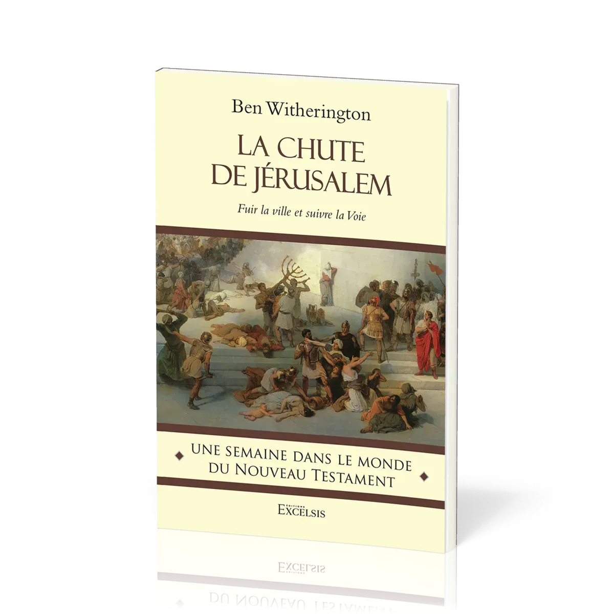 Chute de Jérusalem (La) - Fuir la ville et suivre la Voie [coll. Une semaine dans le monde du...