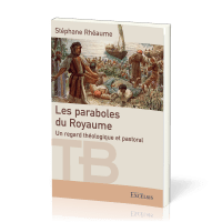 Paraboles du Royaume (Les) - Un regard théologique et pastoral
