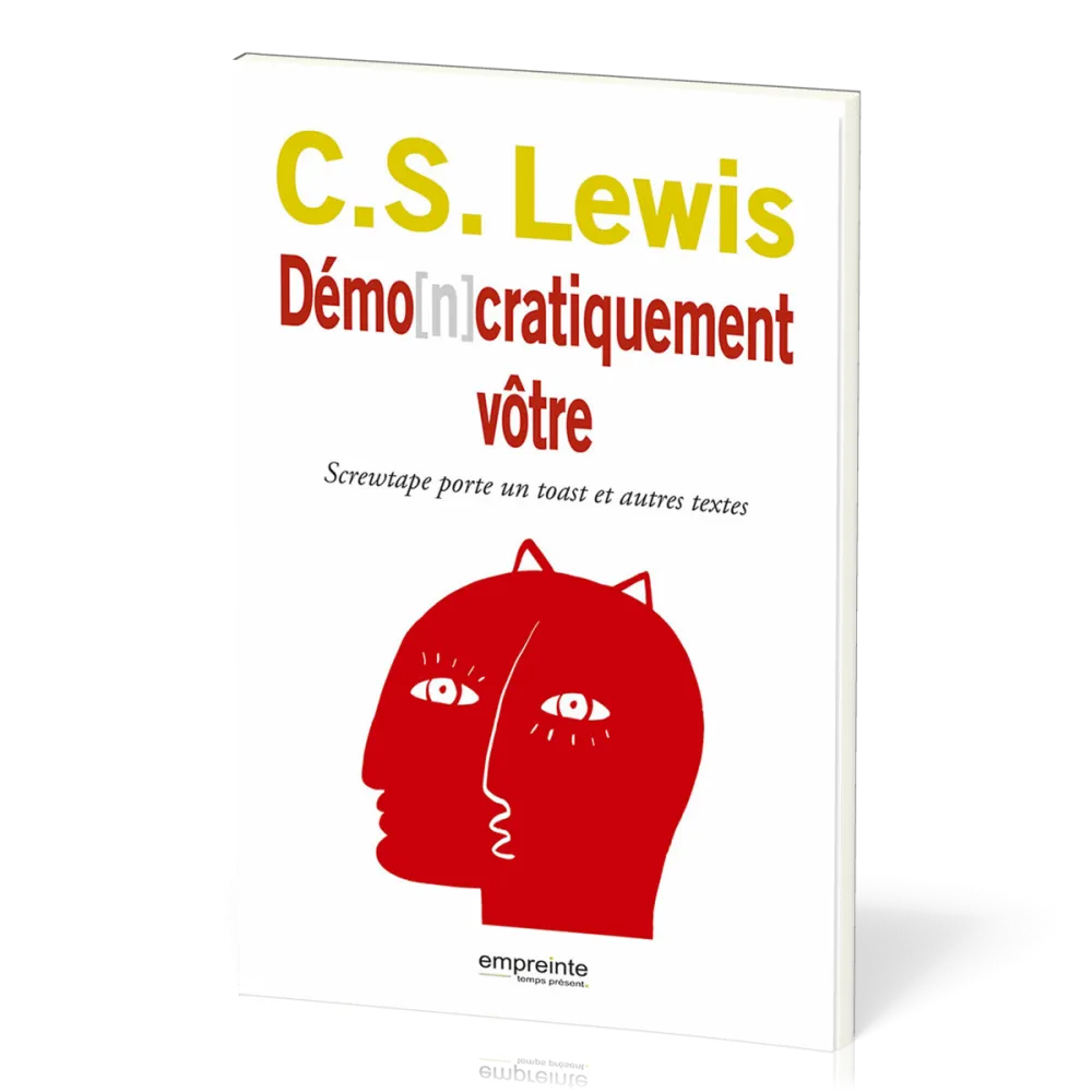 Demo[n]cratiquement vôtre - Screwtape porte un toast et autres textes