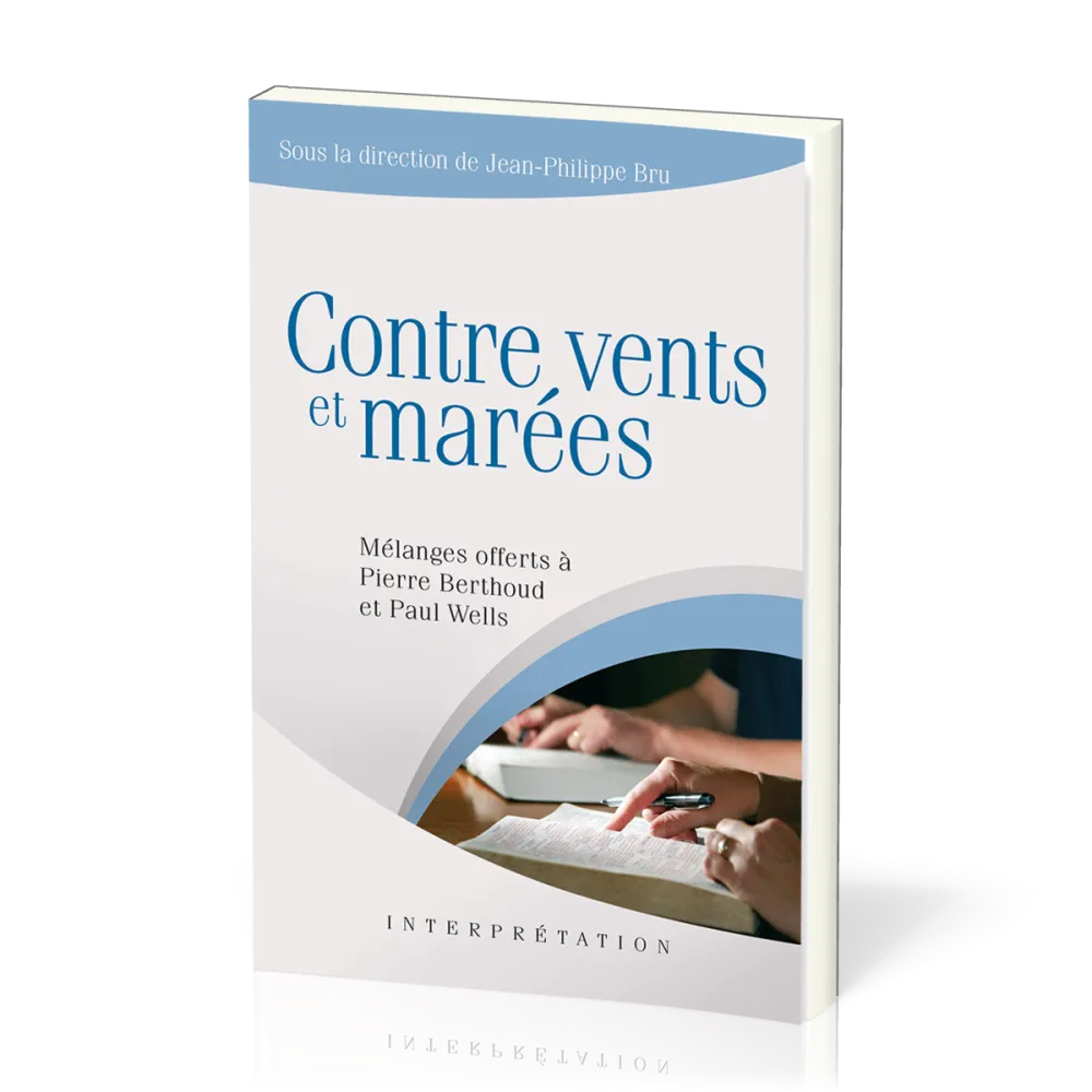 Contre vents et marées - [collection Interprétation]