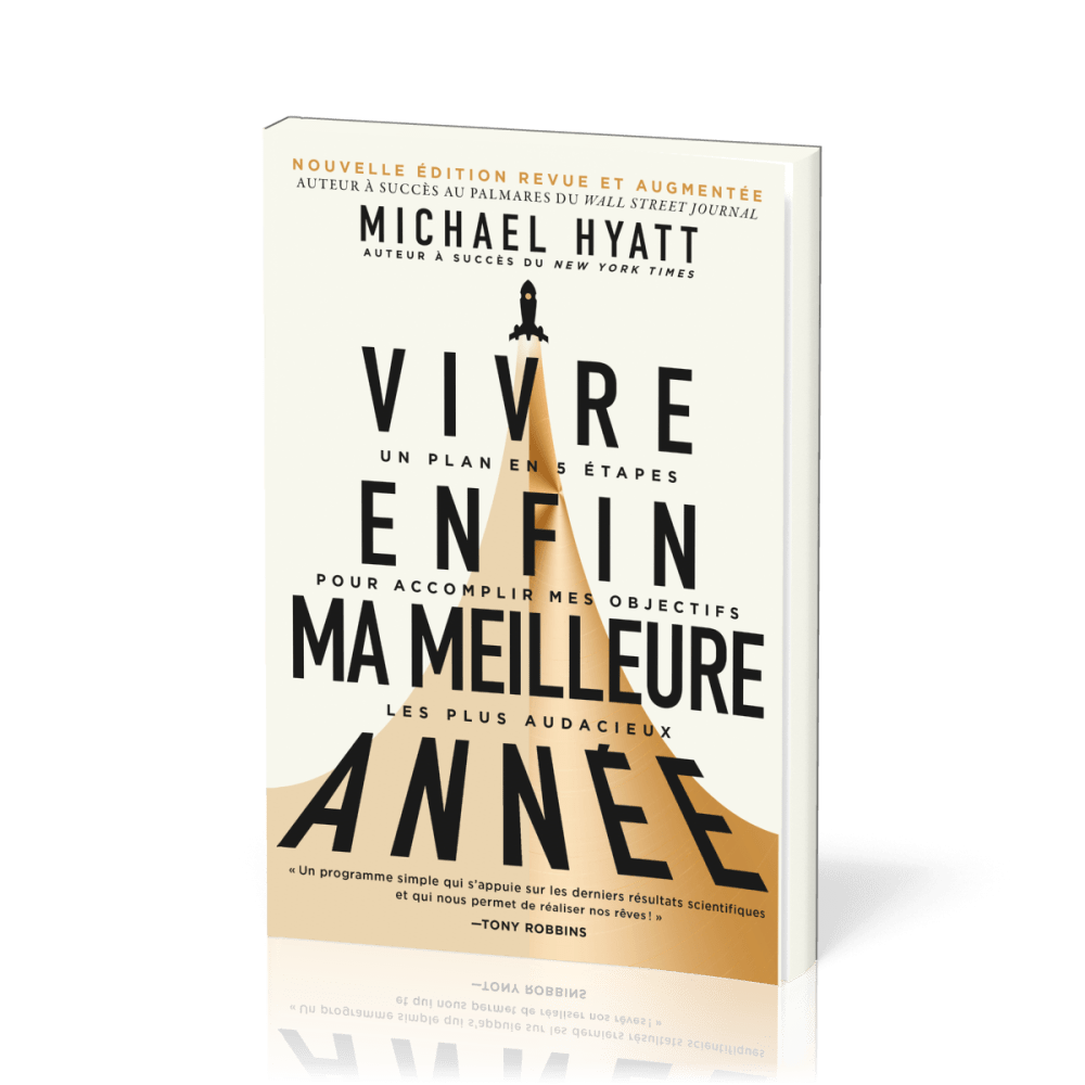 Vivre enfin ma meilleure année - Un plan en 5 étapes pour accomplir mes objectifs les plus...