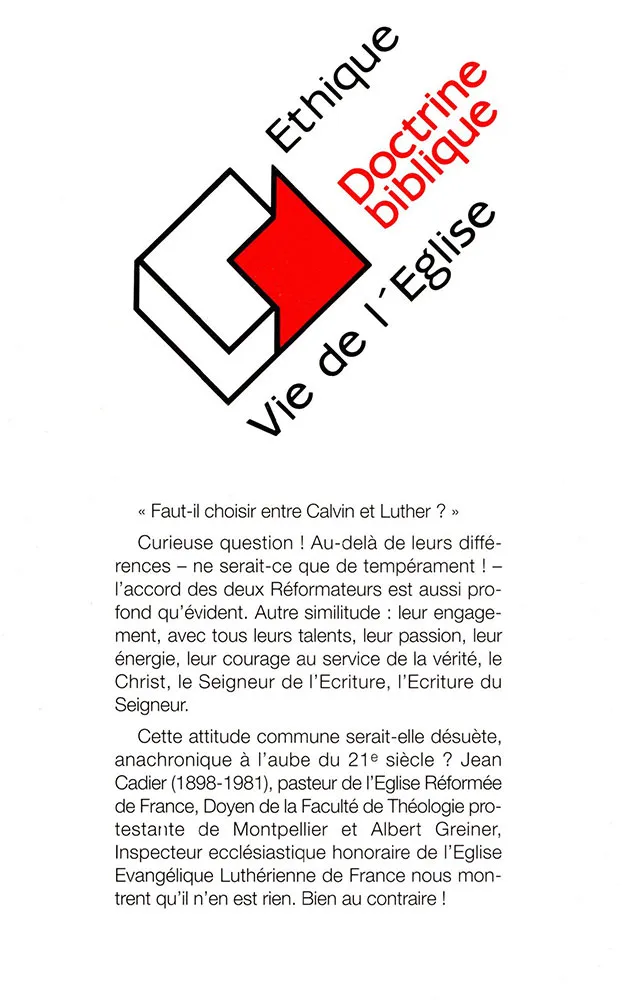Calvin ou Luther: faut-il choisir?