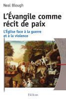 L’Évangile comme récit de paix - L’Église face à la guerre et à la violence