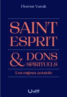 Saint-Esprit et dons spirituels - Les enjeux actuels