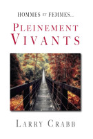 Hommes et femmes pleinement vivants
