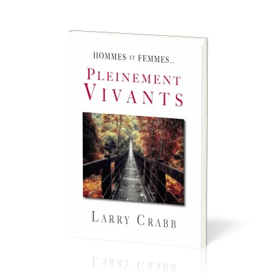 Hommes et femmes pleinement vivants