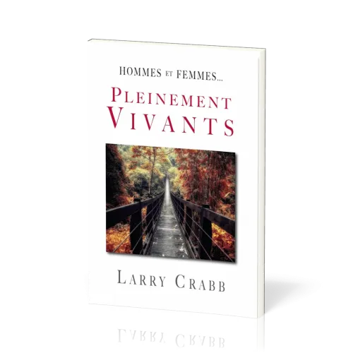 Hommes et femmes pleinement vivants