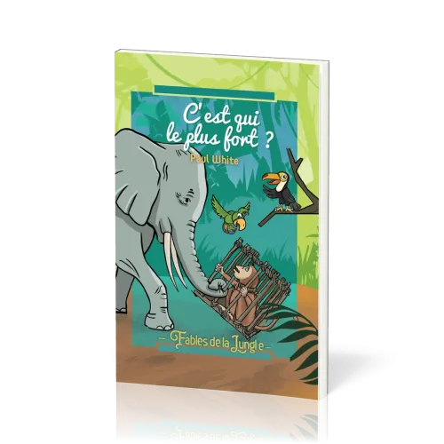 C'est qui le plus fort ? - Fables de la Jungle