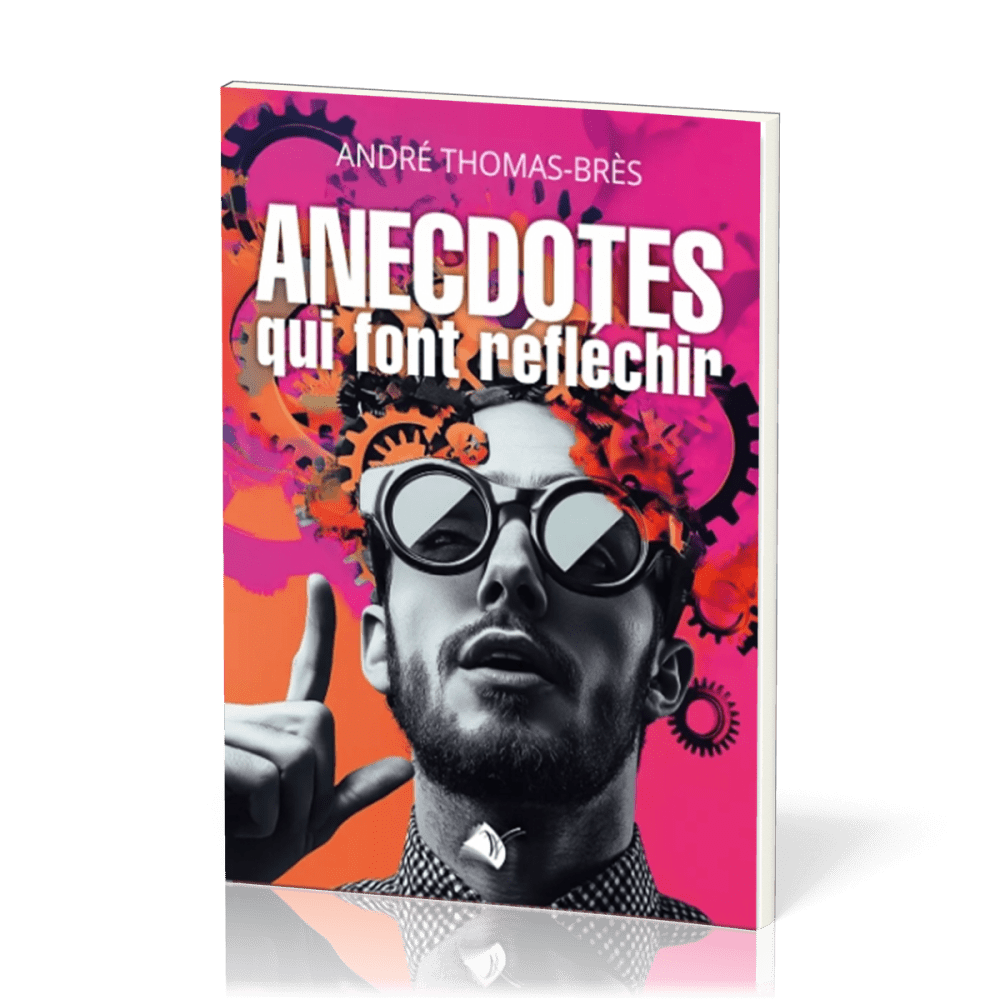 Anecdotes qui font réfléchir