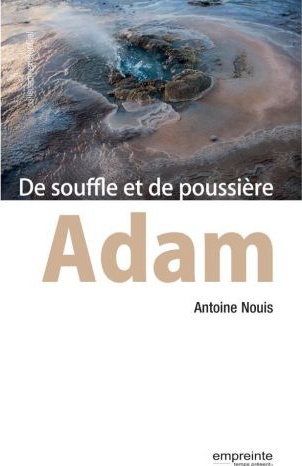 Adam, de souffle et de poussière