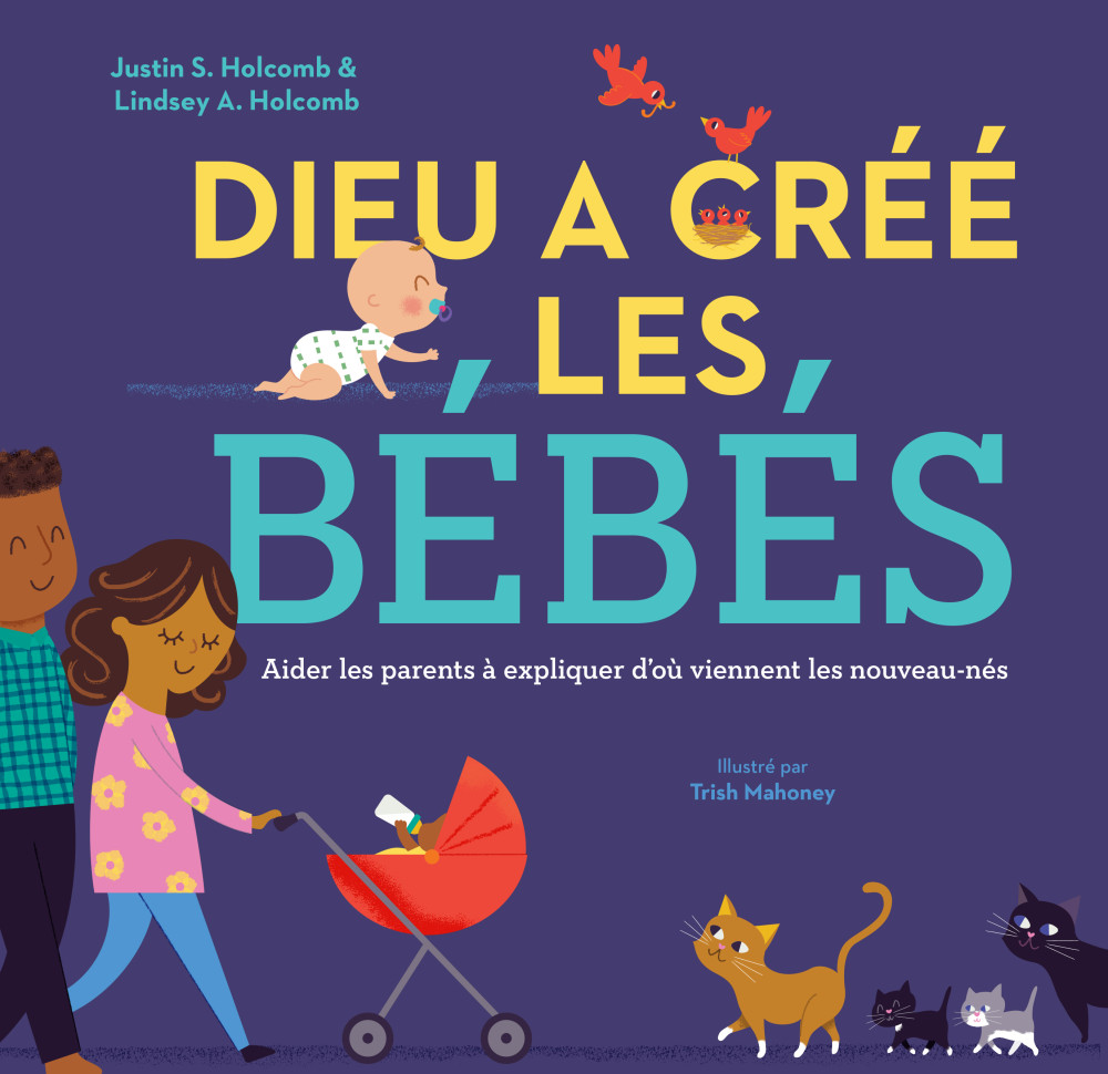 Dieu a créé les bébés - Aider les parents à expliquer d’où viennent les nouveau-nés
