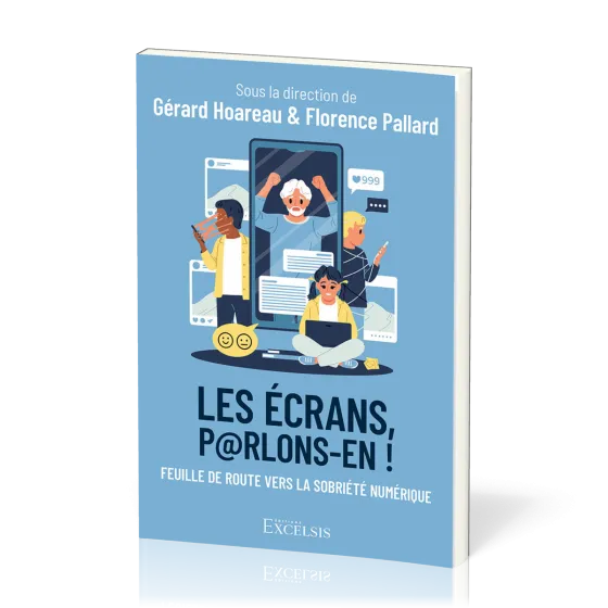 Écrans, parlons-en ! (Les) - Feuille de route vers la sobriété numérique