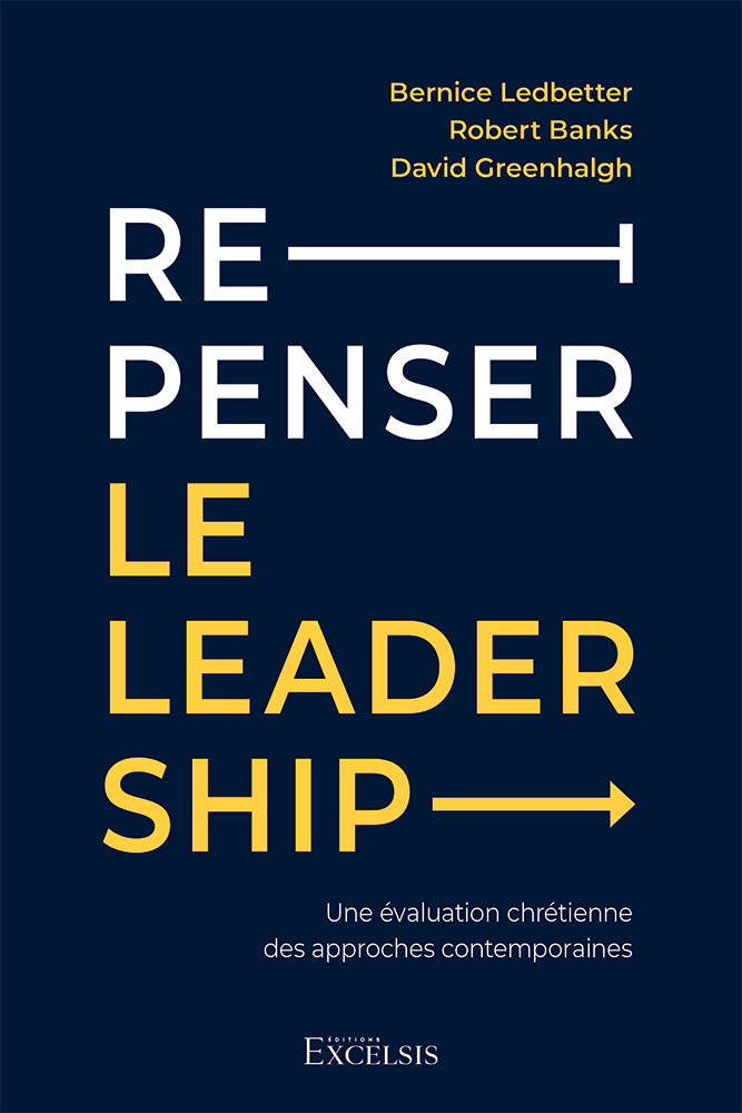 Repenser le leadership - Une évaluation chrétienne des approches contemporaines
