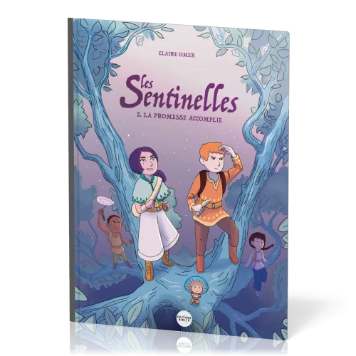Sentinelles (Les) - La promesse accomplie - Tome 2