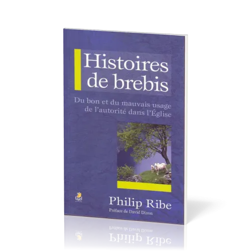 Histoires de brebis - Du bon et du mauvais usage de l’autorité dans l’Église