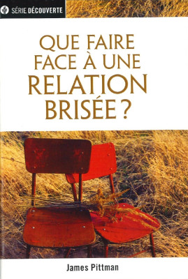 Que faire face à une relation brisée - [brochure NPQ série découverte]