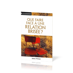 Que faire face à une relation brisée - [brochure NPQ série découverte]