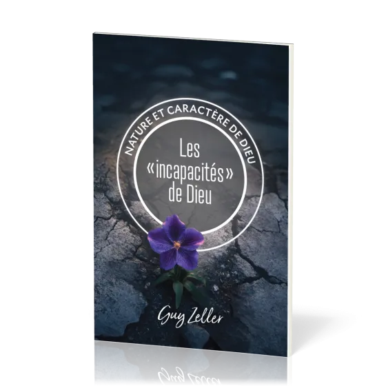 Incapacités de Dieu (Les) - Collection Nature et caractère de Dieu