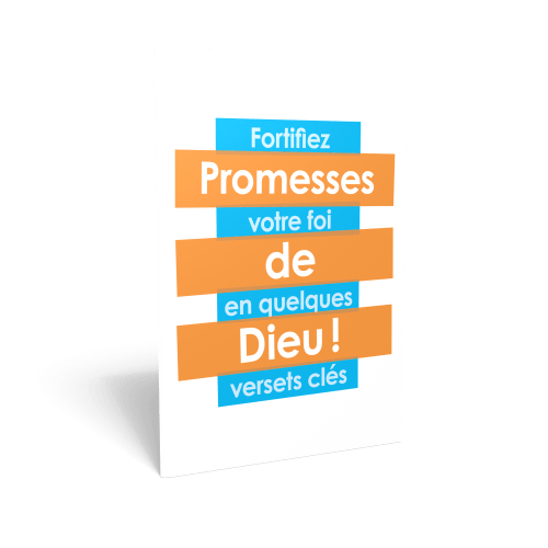 Promesses de Dieu ! - Fortifiez votre foi en quelques versets clés