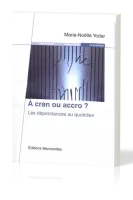 À cran ou accro? - Les dépendances au quotidien
