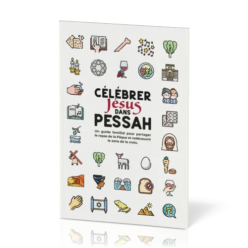 Célébrez Jésus dans Pessah - Un guide familial