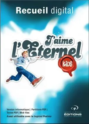 J'aime l'Éternel Kids [Recueil digital] - Partitions et textes pdf, cd-rom midi files pour...