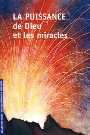 Puissance de Dieu et les miracles (La)