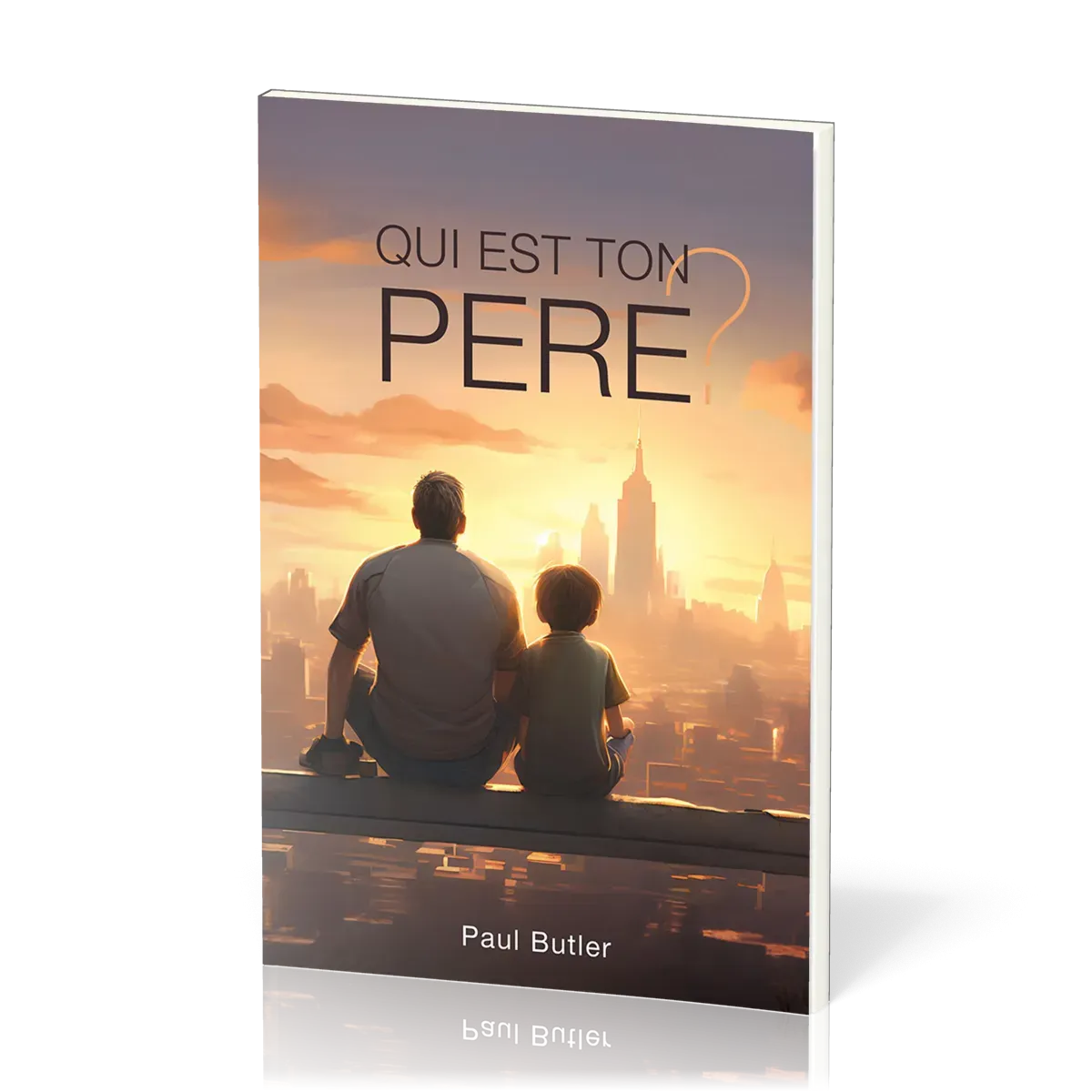 Qui est ton père ?