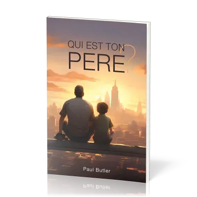 Qui est ton père ?