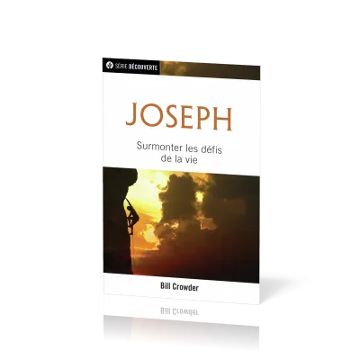 Joseph - Surmonter les défis de la vie [brochure NPQ série découverte]