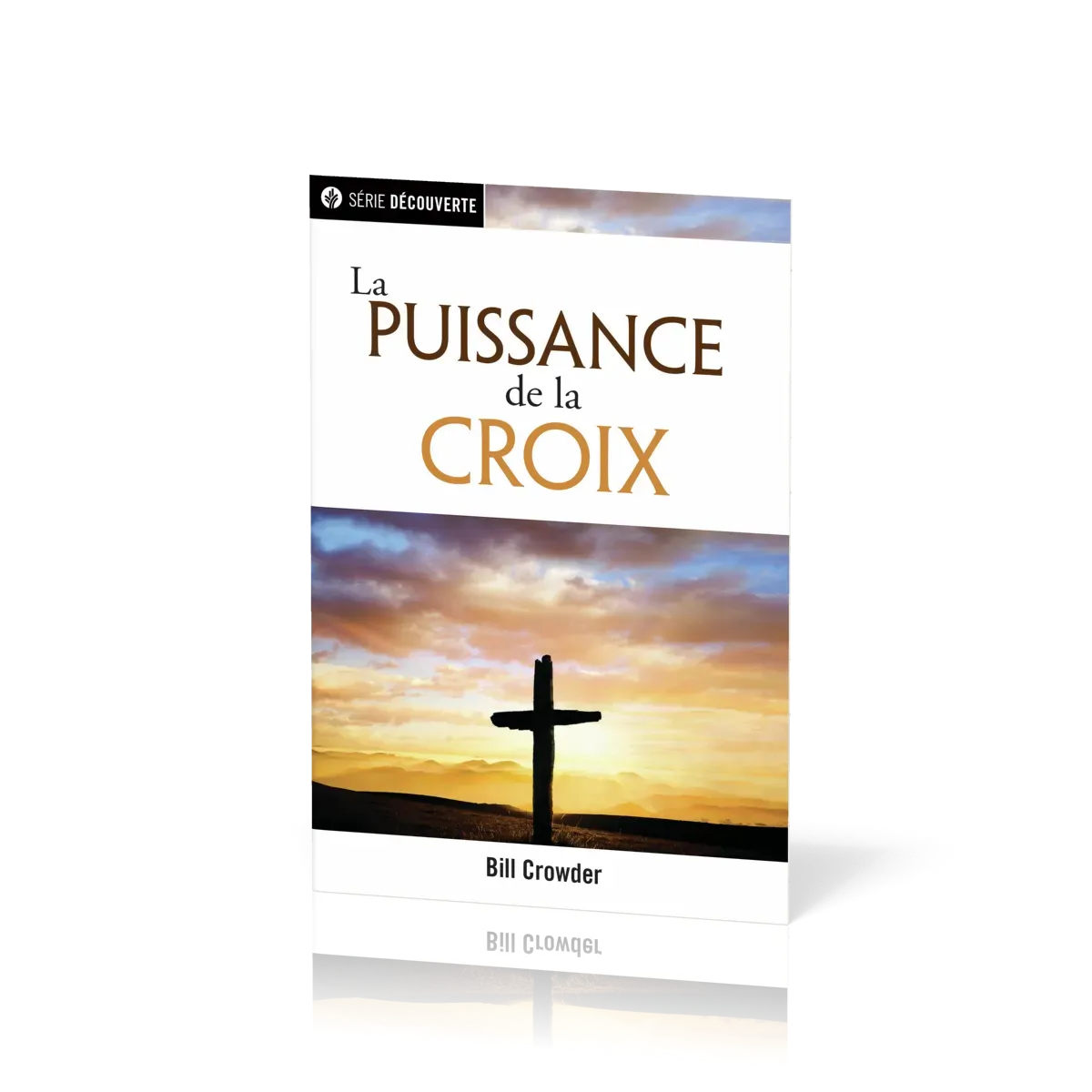 Puissance de la Croix (La) - [brochure NPQ série découverte]