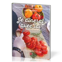 Je dînerai avec toi - 40 menus méditerranéens inspirés par des repas de la Bible