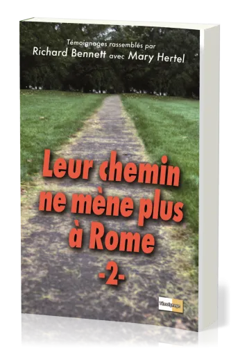 Leur chemin ne mène plus à Rome  - volume 2