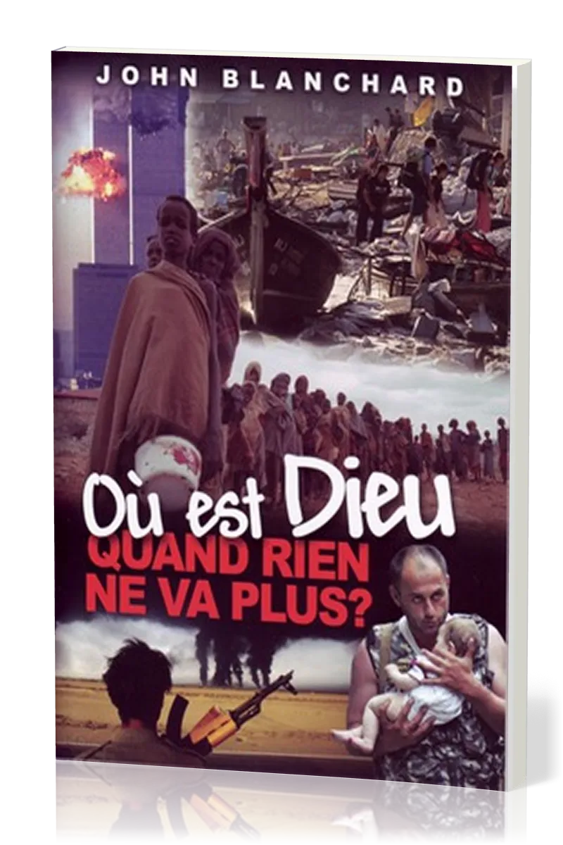 Où est Dieu quand rien ne va plus?