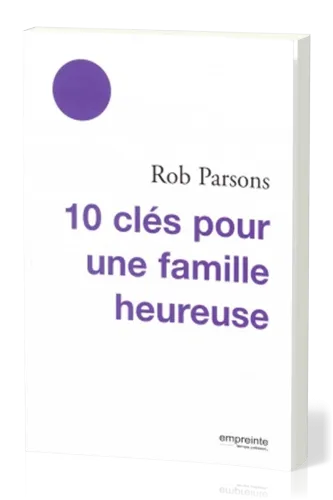 10 clés pour une famille heureuse