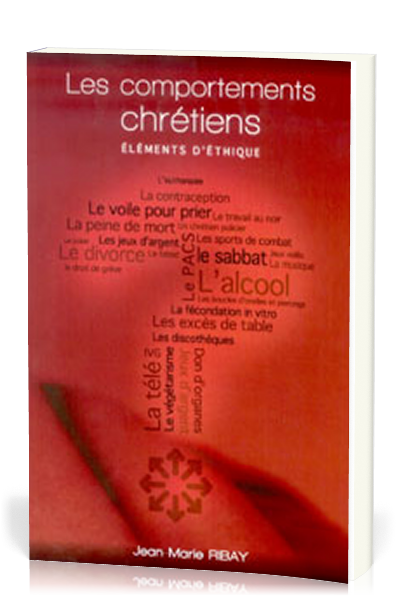 Comportements chrétiens (Les) - Éléments d'éthique Comportements chrétiens (Les) - Éléments d'éthique