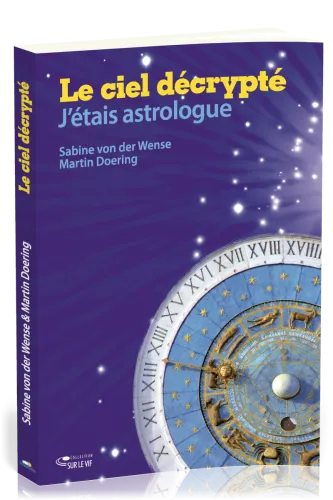 Ciel décrypté (Le) - J'étais astrologue