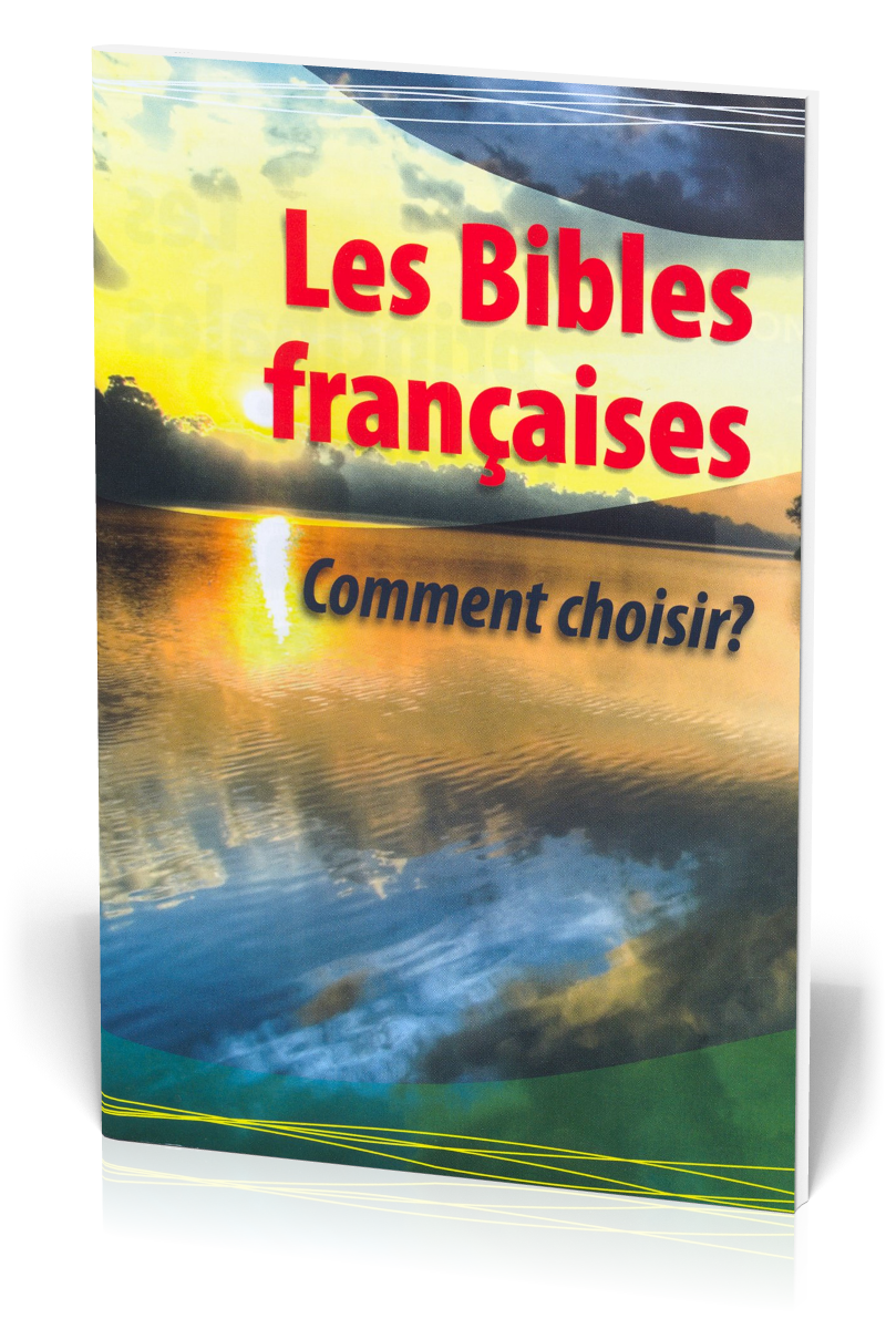 Bibles françaises (Les) - Comment choisir ?