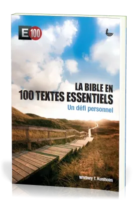Bible en 100 textes essentiels  (La) - [relié] E100 Un défi personnel
