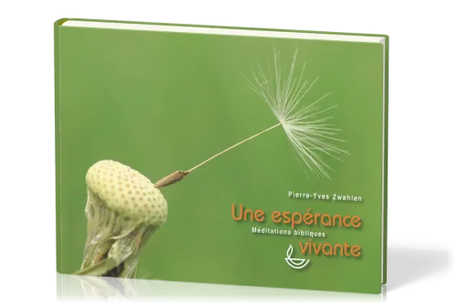 Une espérance vivante - Méditations bibliques