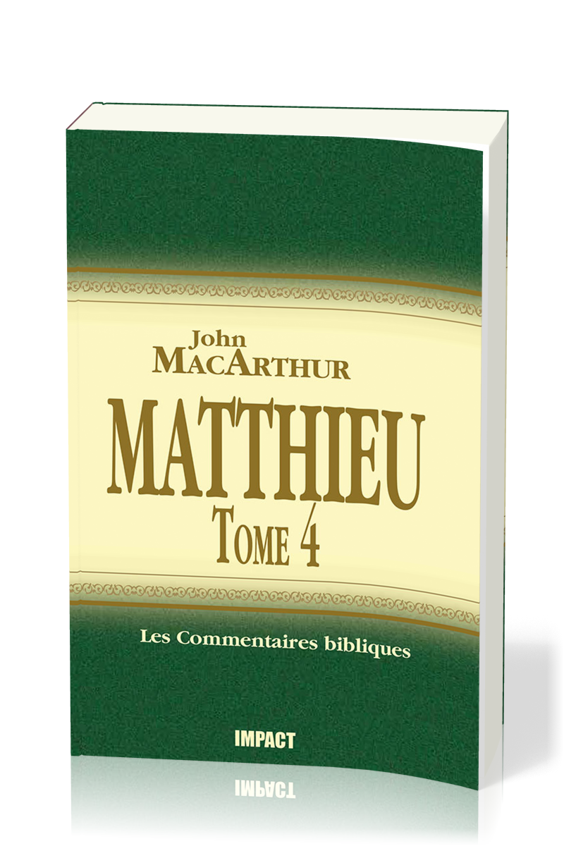 Matthieu - tome 4 (ch.24-28) [Les Commentaires bibliques]