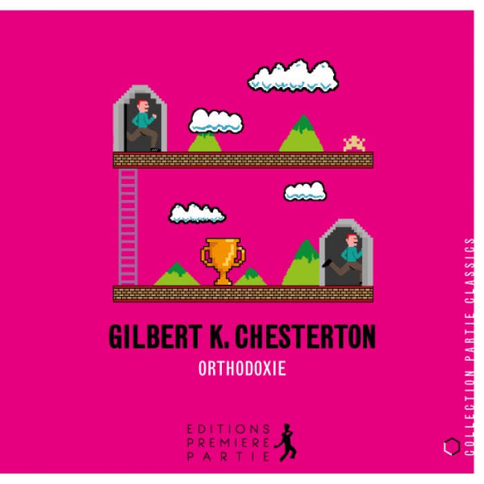 Gilbert K. Chesterton - Orthodoxie, Collection: Partie Classics