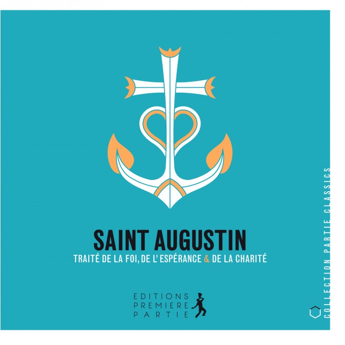 Saint Augustin - Traité de la foi, de l'espérance & de la charité, Collection: Partie Classics