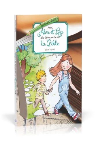 Avec Alex et Léa à la découverte de la Bible