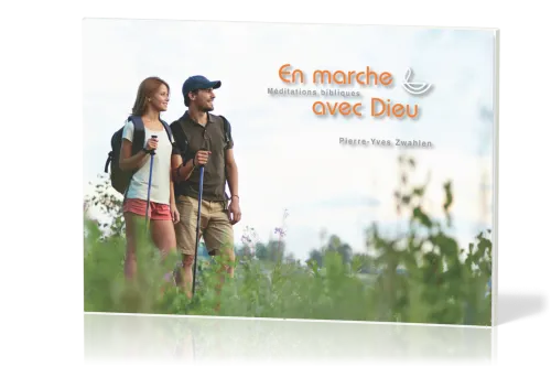En marche avec Dieu - Méditations bibliques