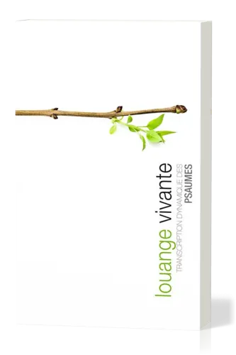 Louange vivante [broché] - Transcription dynamique des Psaumes